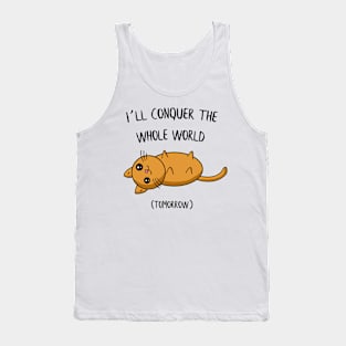 I´ll conquer the whole world tomorrow Cat Gift Tank Top